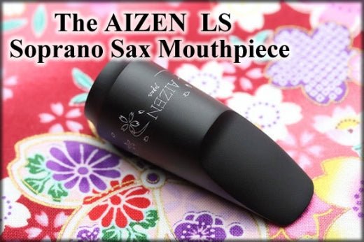 Aizen LS Mouthpiece - Soprano Saxophone - SAX