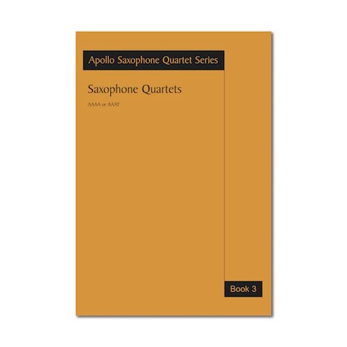 Apollo Saxophone Quartet Series - Saxophone Quartets Book 3 - SAX
